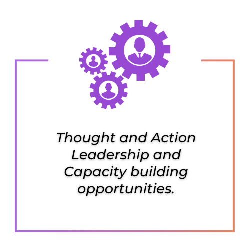 Thought and Action Leadership and Capacity building opportunities.